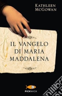 Il vangelo di Maria Maddalena libro di McGowan Kathleen