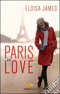 Paris in love libro di James Eloisa