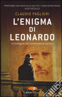 L'enigma di Leonardo libro di Paglieri Claudio