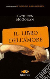 Il libro dell'amore libro di McGowan Kathleen