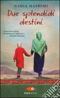 Due splendidi destini libro di Hashimi Nadia