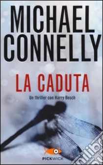 La caduta libro di Connelly Michael