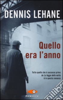 Quello era l'anno libro di Lehane Dennis