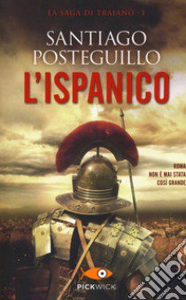 L'ispanico libro di Posteguillo Santiago