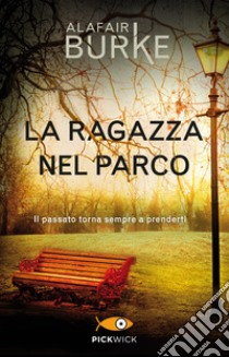 La ragazza nel parco libro di Burke Alafair