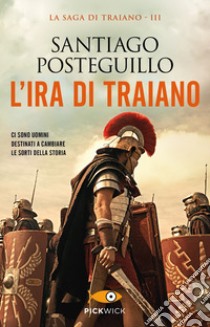 L'ira di Traiano libro di Posteguillo Santiago