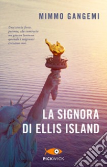 La signora di Ellis Island libro di Gangemi Mimmo