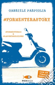 #Formenterastory: #Formentera14 e #Laportadelcuore libro di Parpiglia Gabriele