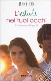 L'estate nei tuoi occhi. The summer trilogy. Vol. 1 libro di Han Jenny