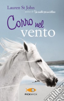 Corro nel vento libro di St. John Lauren