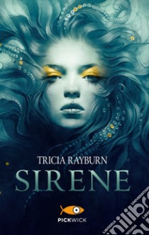 Sirene libro di Rayburn Tricia