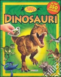 Dinosauri. Stickers per imparare. Ediz. illustrata libro