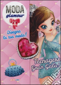 Teenagers gran galà! Disegna la tua moda! Moda glamour. Ediz. illustrata libro di Damiata Roberta; Piacentini Alessandra