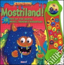 Mostriland! Primi suoni. Ediz. illustrata libro