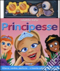 Principesse. Con magneti. Ediz. illustrata libro