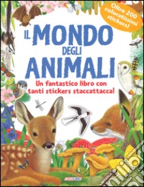 Il mondo degli animali. Pianeta natura. Con adesivi. Ediz. illustrata libro di Pledger Maurice