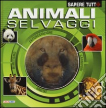 Animali selvaggi. Ediz. illustrata libro