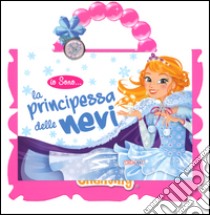 Io sono la principessa delle nevi. Ediz. illustrata. Con gadget libro di Chantilly Lili