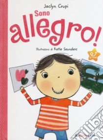 Sono allegro! Ediz. a colori libro di Crupi Jaclyn