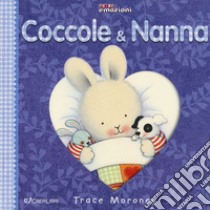 Coccole & nanna. Ediz. a colori libro di Moroney Trace