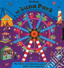 Luna park. GiraTrova. Ediz. a colori libro di Skaltsas Christos