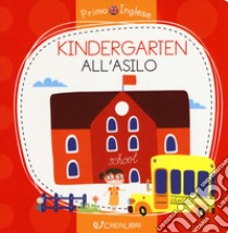 Kindergarten-All'asilo. Ediz. a colori libro di Razumova Alena