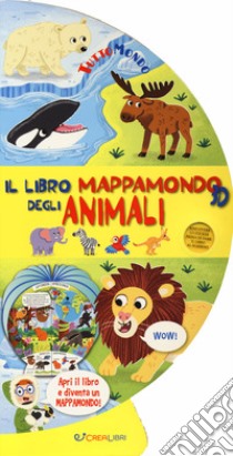 Il libro mappamondo 3D degli animali. Tuttomondo. Ediz. a colori libro di Forshaw Louise