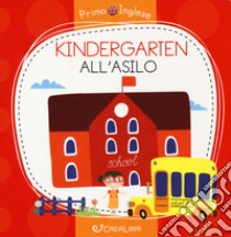 Kindergarten-All'asilo. Ediz. a colori libro di Razumova Alena