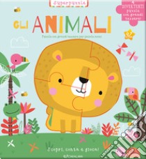 Gli animali. Scopri, conta e gioca! Ediz. a colori libro