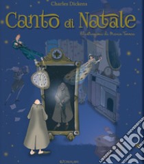 Canto di Natale. Ediz. illustrata libro di Dickens Charles