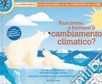 Riusciremo a fermare il cambiamento climatico? libro di Jackson Tom