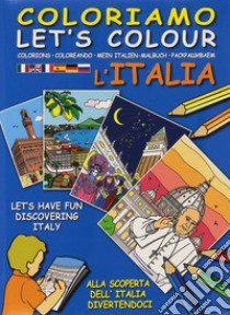 Coloriamo l'Italia. Ediz. multilingue. Con gadget libro