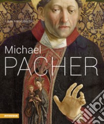 Michael Pacher. Ediz. tedesca libro di Madersbacher Lukas