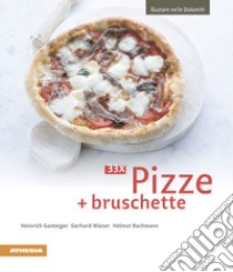 3 x Pizze + bruschette libro di Gasteiger Heinrich; Wieser Gerhard; Bachmann Helmut