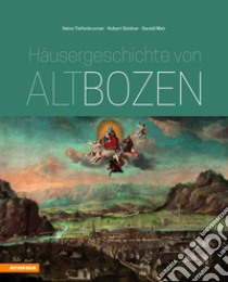 Hausergeschichte von Altbozen libro di Tiefenbrunner Heinz; Seidner Hubert; Mair Gerald