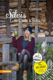 Silvis. Low carb kuchl libro di Gasser Silvia