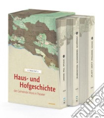 Haus- und Hofgeschichte der Gemeinde Moos in Passeier libro di Graf Werner