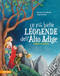 Le più belle leggende dell'Alto Adige narrate ai bambini libro di Ebnicher Ilmer Marianne