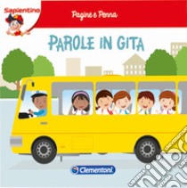 Parole in gita. Pagine e penna. Con gadget libro