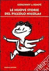 Le nuove storie del piccolo Nicolas libro di Goscinny René; Sempé Jean-Jacques