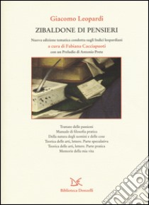 Zibaldone di pensieri. Nuova edizione tematica stabilita sugli Indici leopardiani libro di Leopardi Giacomo; Cacciapuoti F. (cur.)