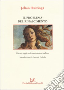 Il problema del Rinascimento libro di Huizinga Johan