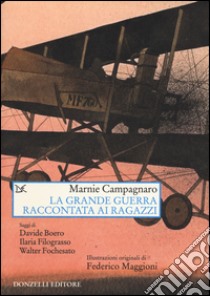 La grande guerra raccontata ai ragazzi libro di Campagnaro Marnie