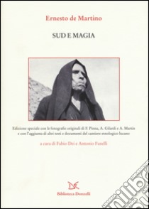 Sud e magia libro di De Martino Ernesto; Dei F. (cur.); Fanelli A. (cur.)