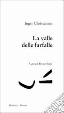 La valle delle farfalle. Testo danese a fronte libro di Christensen Inger