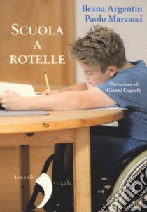 Scuola a rotelle libro di Argentin Ileana; Marcacci Paolo