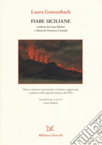 Fiabe siciliane. Nuova ediz. libro di Gonzenbach Laura; Rubini L. (cur.)