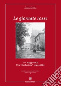 Le giornate rosse. 2/4 maggio 1920. Una «rivoluzione» impossibile libro di Fornaciari P. (cur.)