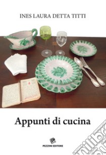 Appunti di cucina libro di Titti