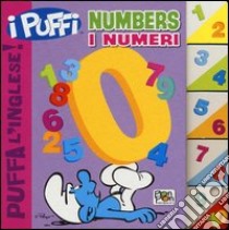 Numbers-I numeri. Puffa l'inglese. I Puffi. Ediz. bilingue libro di Panzeri Cristina; Peyo